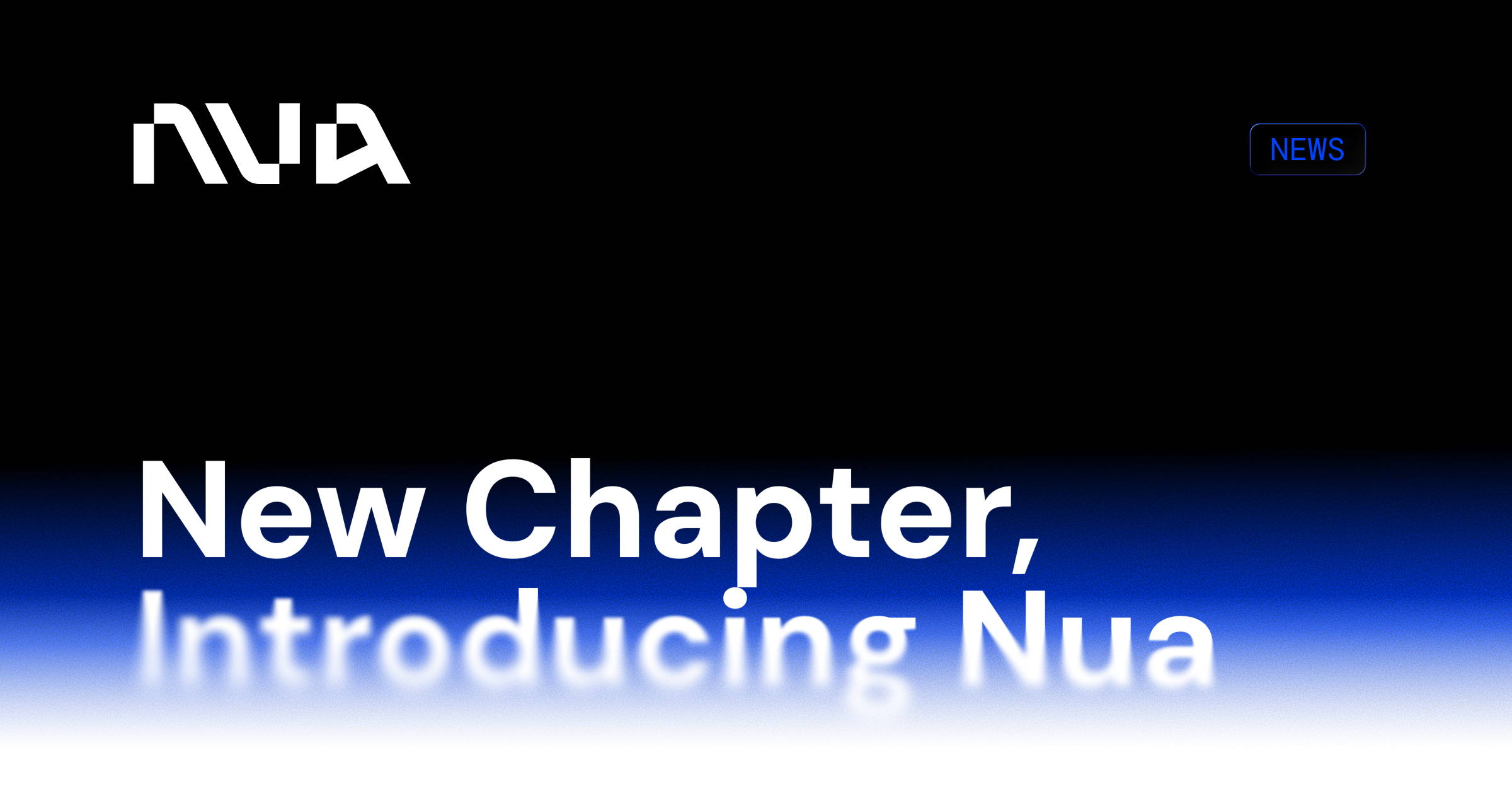 A New Chapter: Introducing Nua
